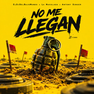No Me Llegan by ElDjDelBajoMundo, La Makulada, Antony Singer