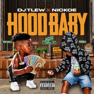 HOOD BABY by DJ TLew, Nickoe
