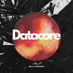 Datacore (Original mix) by Selly Morren