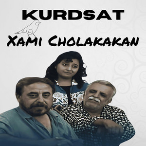 Kurdsat - Xami Cholakakan