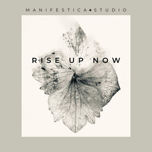 Rise Up Now by manifestica_studio