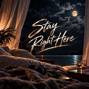 Stay Right Here by 2Reelz