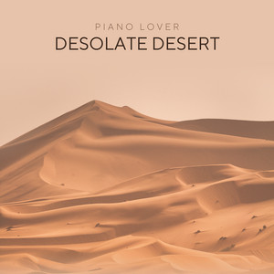 Desolate Desert by Piano Lover