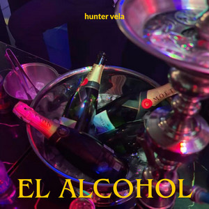 el alcohol by hunter vela