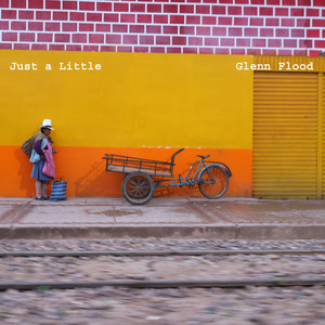 Just a Little by Glenn Flood