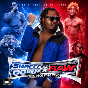 SmackDown vs Raw by Go Yayo, Yung Deco