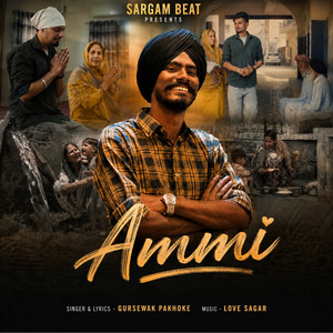 Ammi by Gursewak Pakhoke, Love Sagar