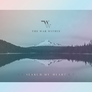Search My Heart by The War Within