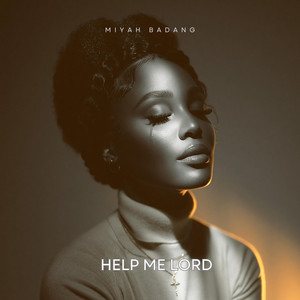 Help Me, Lord by Miyah Badang