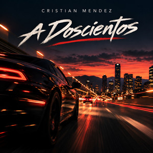 A Doscientos by Cristian Mendez