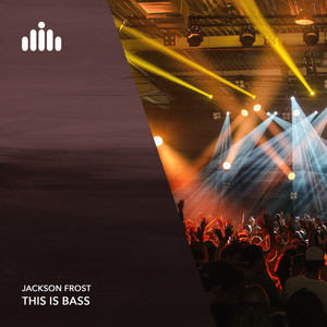 Jackson Frost — This Is Bass