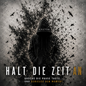 Halt die Zeit an - Remix by K Λ V Y Ξ N