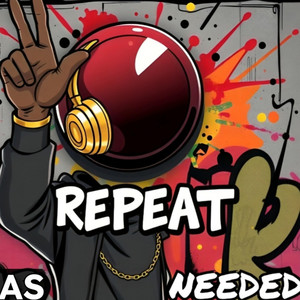 REPEAT AS NEEDED