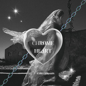 Chrome Heart by Kvng Evol