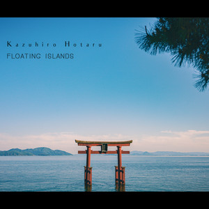 Floating Islands by Kazuhiro Hotaru