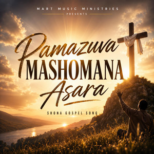 Pamazuva Mashomana Asara by Mart Music Ministries