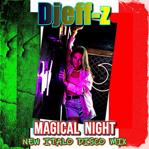 Magical night (New Italo Disco Mix)