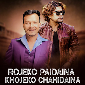 Pramod Kharel - Rojeko Paidaina Khojeko Chahidaina