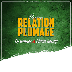 Relation Plumage (feat. Uncle Kendji)