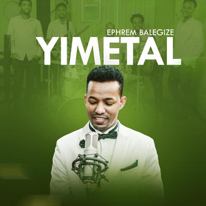 Ephrem Balegize - Ewedihalew
