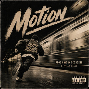 Motion by Dizzy Dizasta, Villa Velli, Work Scorsese