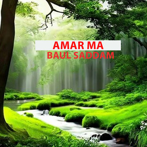 Baul Saddam - Amar Ma
