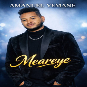 Amanuel Yemane - Mearey