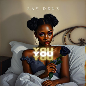 You by Ray Denz