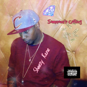 Someone's Calling by Sheezy Kane