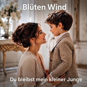Du bleibst mein kleiner Junge by Blüten Wind
