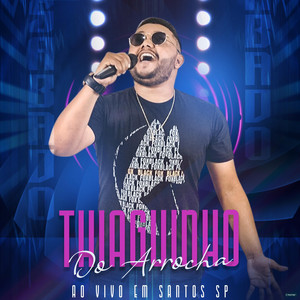 Thiaguinho do Arrocha - Delírio