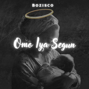 Omo Iya Segun by Bozisco