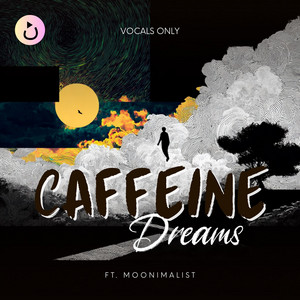 Caffeine Dreams (Vocals Only) by Nasheedio AIRA, Moonimalist