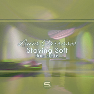 Staying Soft - Flow State by Lucia Carrasco
