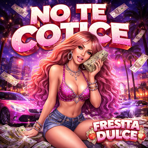NO TE COTICE by LA FRESITA DULCE