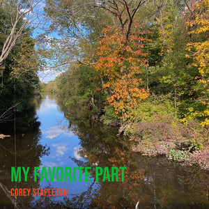 My Favorite Part by Corey Stapleton