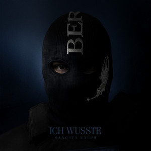 Ich Wusste by GANGSTA RALPH