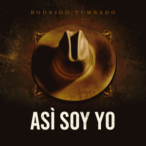 Asi Soy Yo by RODRIGO TUMBADO