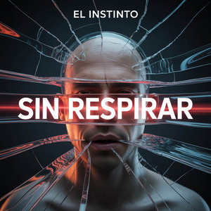 SIN RESPIRAR by El Instinto