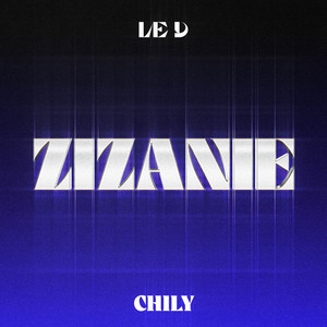 Zizanie by Le D, Chily