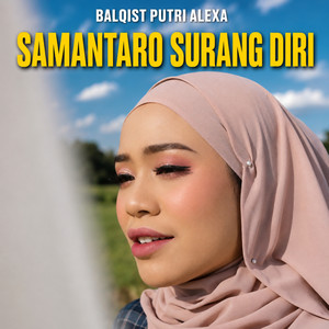 Samantaro Surang Diri by Balqist Putri Alexa