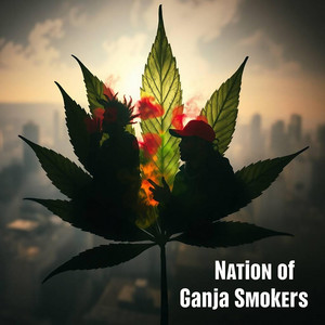 Nation of Ganja Smokers by Di Last Human Artist