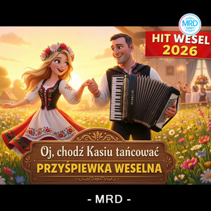 Oj chodź Kasiu tańcować