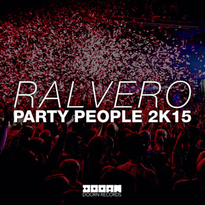 Party People 2K15 - Extended Mix by Ralvero