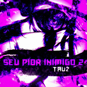 Seu Pior Inimigo II by Tauz, VG Beats, Yuri Black
