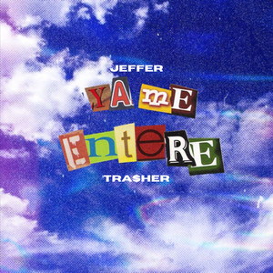 Ya Me Entere by Jeffer, Tra$her