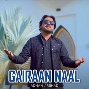 Adnan Arshad - Gairaan Naal