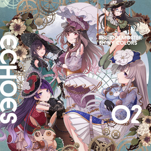THE IDOLM@STER SHINY COLORS ECHOES 02 - EP by L'Antica | Spotify