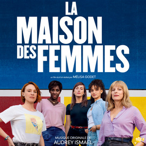 La Maison des femmes by Audrey Ismaël