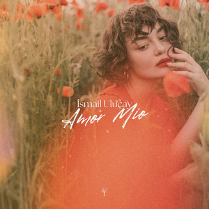 Amor Mio by İsmail Uluçay